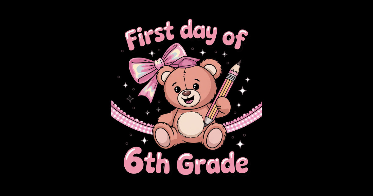 First Day Of 6th Grade Coquette Back To School Girls Kids - First Day ...