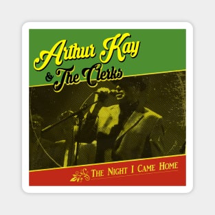 Arthur Kay & The Clerks Coming Home Magnet