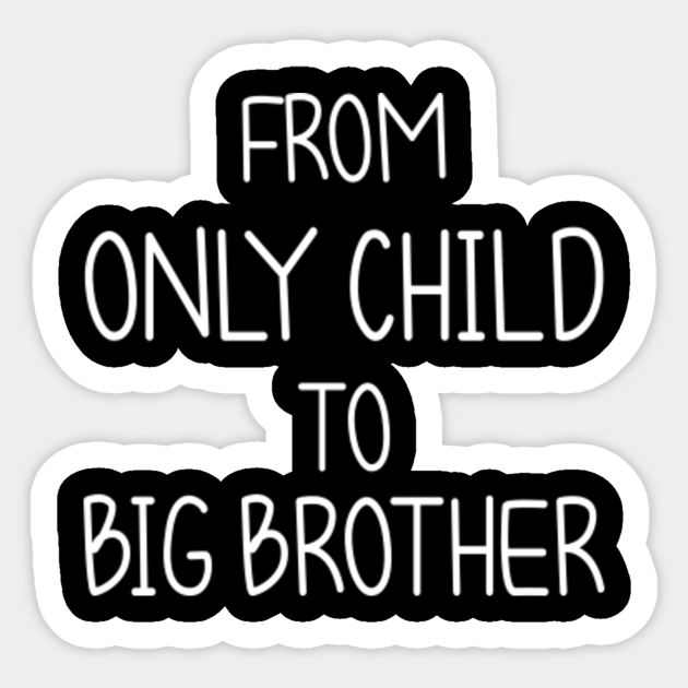 only child big brother