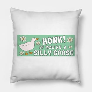 Honk If You're A Silly Goose Funny Meme Bumper Pillow