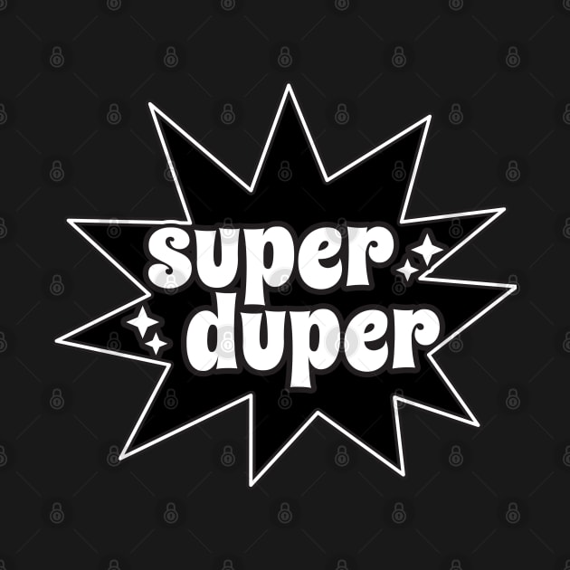 SUPER DOPER by O.M design