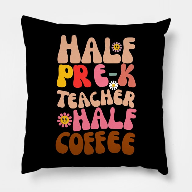 Half Teacher Half Coffee Teacher Shirt Coffee Pre-K Teach Pillow by click2print