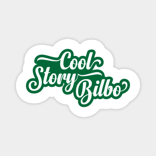 Cool Story Bilbo Magnet