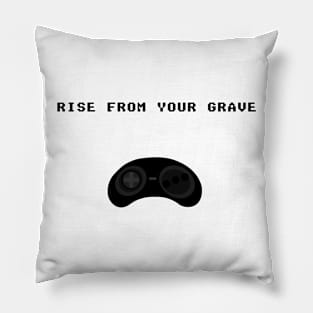 Rise From Your Grave Pillow