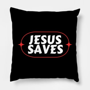 Jesus Saves | Christian Saying Pillow