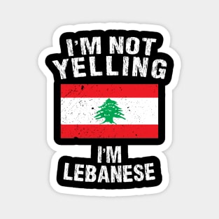 I'm Not Yelling I'm Lebanese Magnet