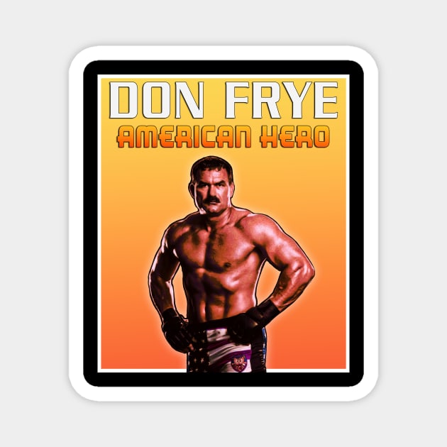 Don Frye Magnet by benjaminhbailey