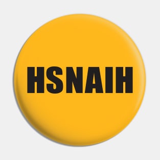 HSNAIH: The Shirt (dark ink) Pin