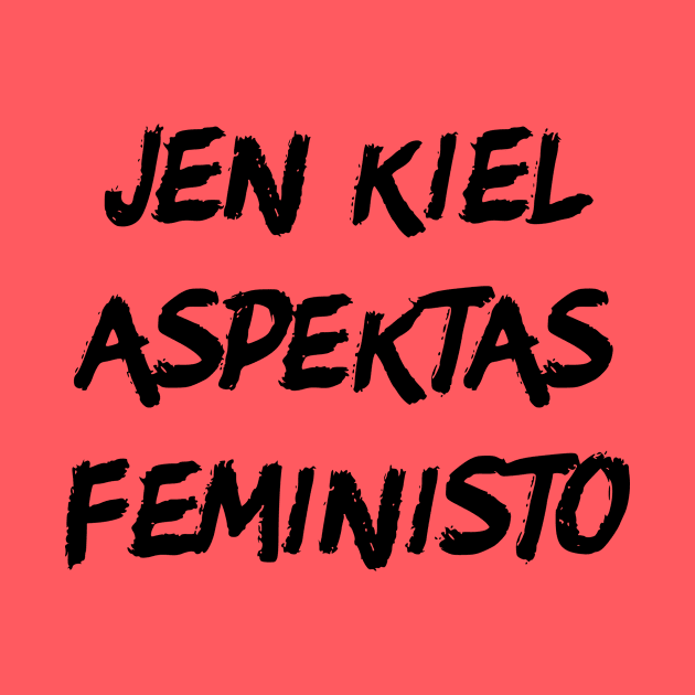 Jen kiel aspektas feministo by dikleyt