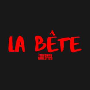 La Bete T-Shirt