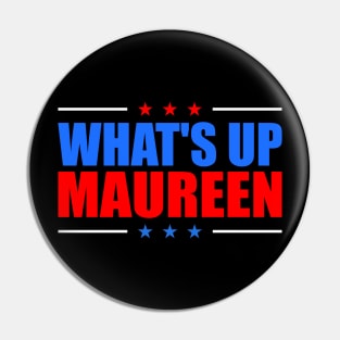 What's up Maureen Pin