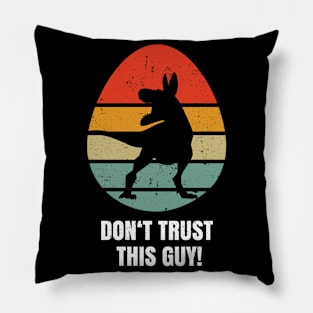 Dont trust this guy! easter bunny Pillow