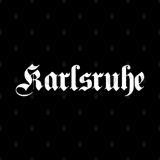 Karlsruhe written with gothic font by Happy Citizen