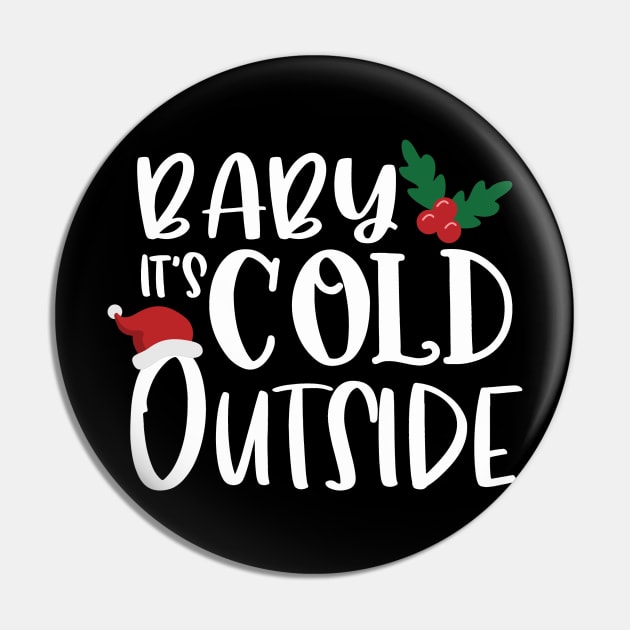 Baby It's Cold Outside Pin by LittleFlairTee