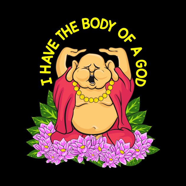 Funny I Have The Body of a God Buddha Pun Joke by theperfectpresents