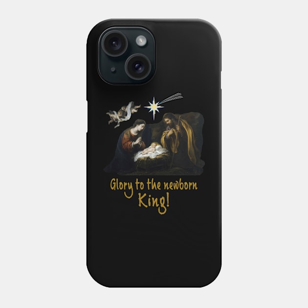 Glory to the newborn king Phone Case by Brasilia Catholic