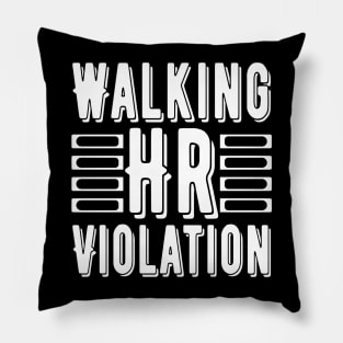 Waking Hr Violation Pillow