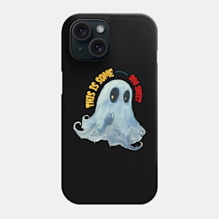 This is some boo sheet Phone Case