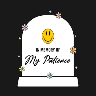 In Memory of My Patience Waterproof Sticker Kindle Lover Book Lover Sticker Bookish Vinyl Laptop Decal Booktok Gift Journal Stickers Reading Present Smut Library Spicy Reader T-Shirt