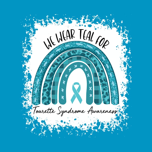 We Wear Teal For Tourette Syndrome Awareness Rainbow by TeeA