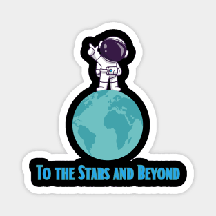 To the Stars and Beyond Magnet