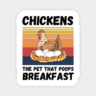 Chickens The Pet That Poops Breakfast, Funny Chicken Magnet