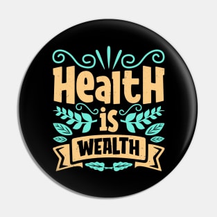 Health Leads To Wealth Mindset Lettering Pin