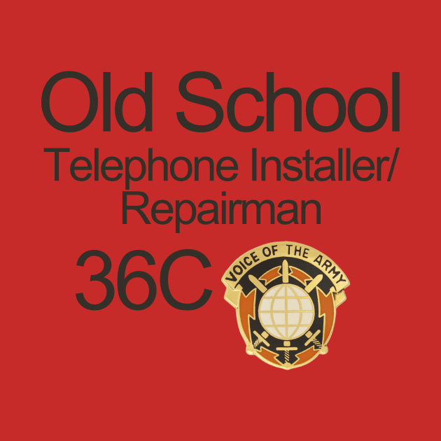 Old School Telephone Installer text design by Army Stuff