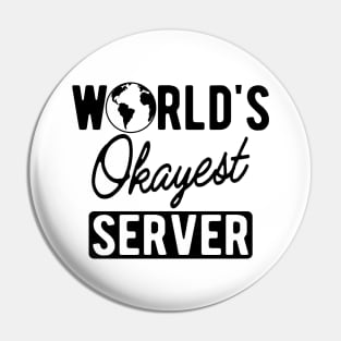 Server - World's Okayest Server Pin