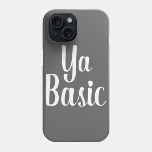 Ya Basic - The Good Place Phone Case