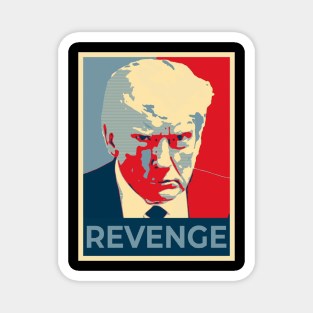 Donald Trump MUGSHOT - REVENGE Magnet