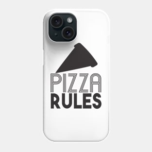 Pizza Rule Phone Case