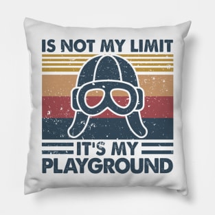 The Sky Is Not My Limit It’s My Playground Pillow