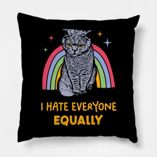 I Hate Everyone Equally Pillow