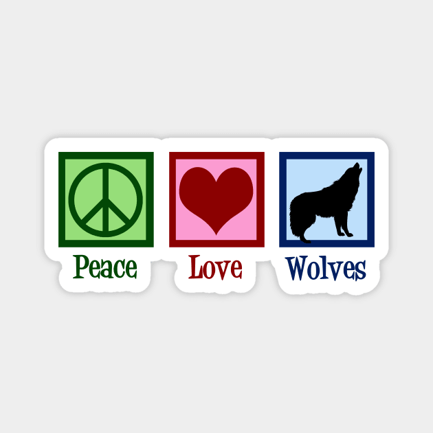 Peace Love Wolves Magnet by epiclovedesigns