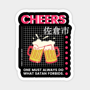 Cheers-Thirst of A Good Beer & Drink It Magnet