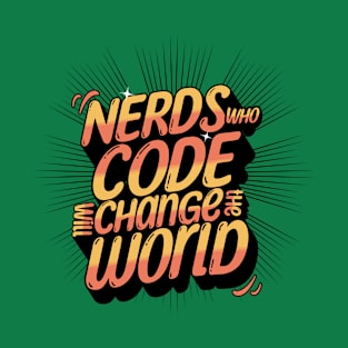 Nerds Who Code Will Rule The World T-Shirt