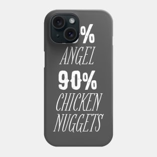 10% Angel 90% Chicken Nuggets Phone Case