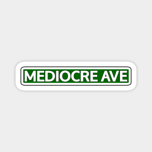 Mediocre Ave Street Sign Magnet