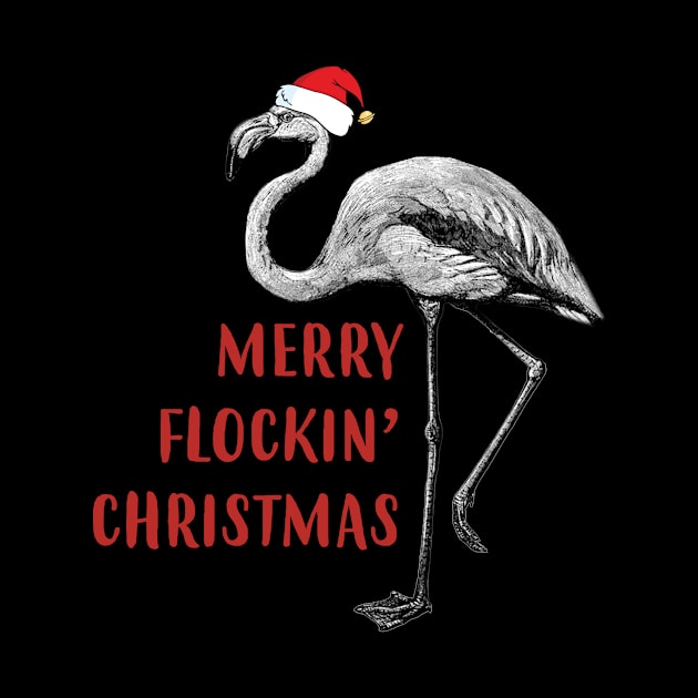 Merry Flockin' Christmas Gift For Flamingo Lover by ROMANSAVINRST