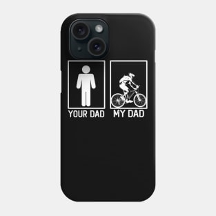 Biker Your Dad vs My Dad Biker Dad Gift Phone Case