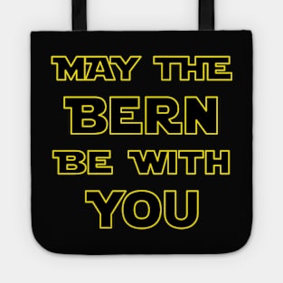 May The Bern Be With You Tote