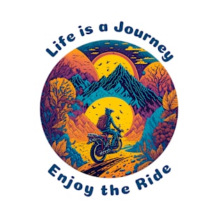 Life is a Journey, Enjoy the Ride T-Shirt