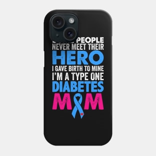 Type 1 Diabetes Mom Mother T1D Diabetic Awareness Women Gift Phone Case