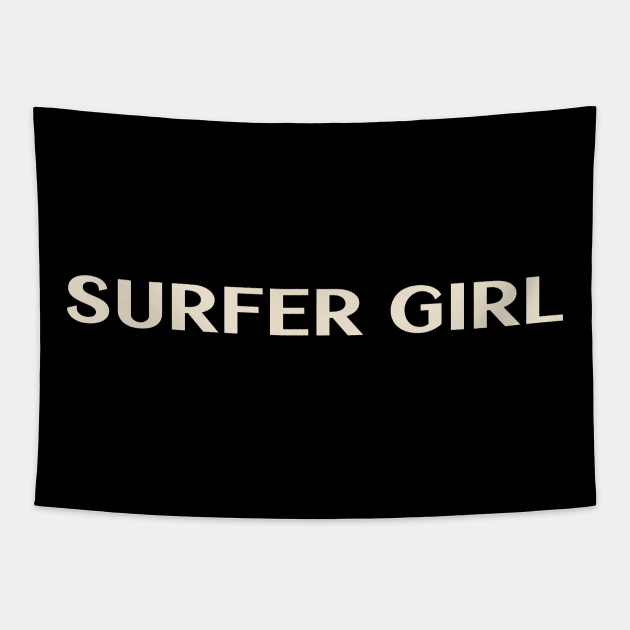 Surfer Girl Funny Girl Ironic Girl Tapestry by TV Dinners