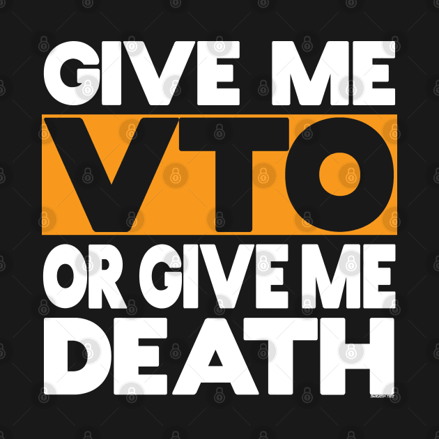 Give Me VTO or Give Me Death by Swagazon