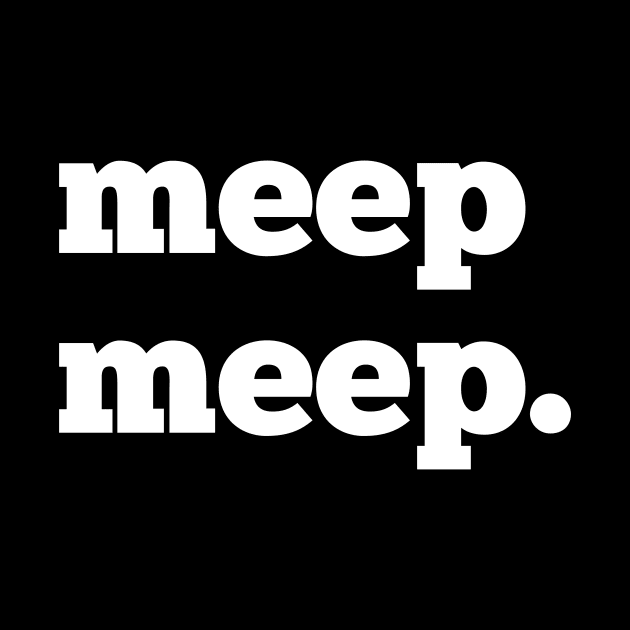 Meep Meep by agapimou