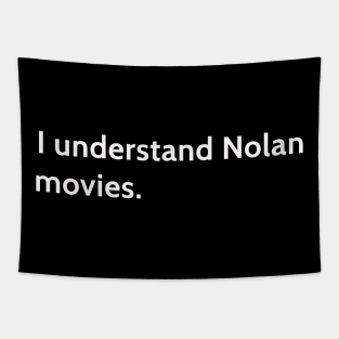 I understand Cristopher Nolan -  movie director Tapestry