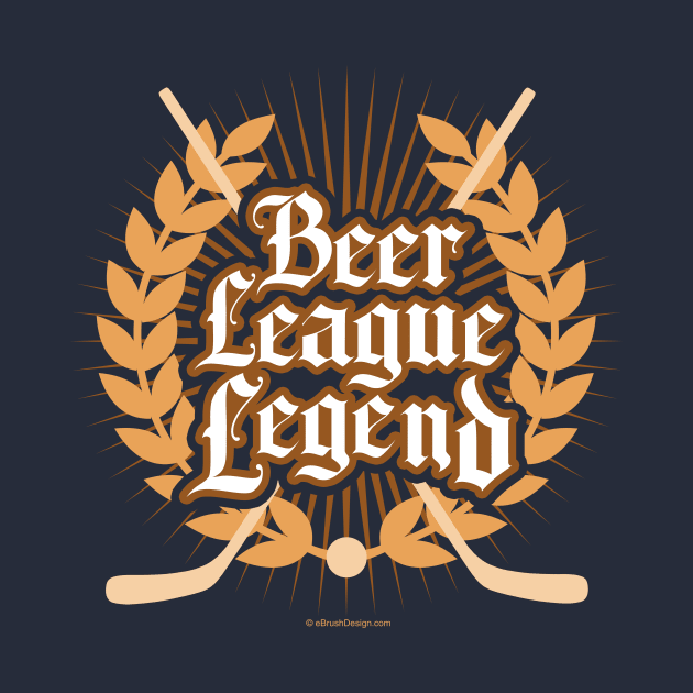 Hockey Beer League Legend by eBrushDesign