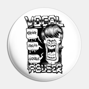 Vocal Abuser Pin